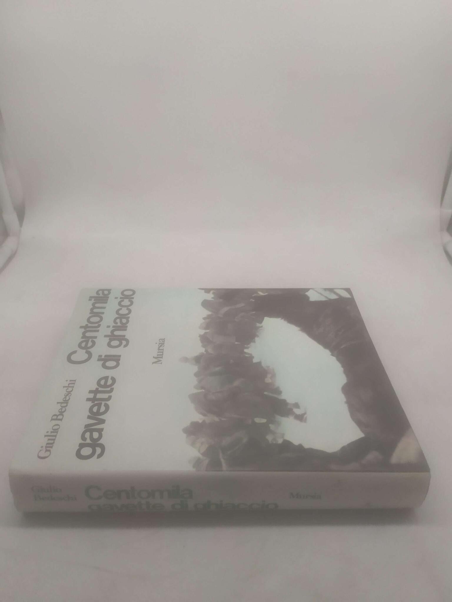 giulio bedeschi centomila gavette di ghiaccio mursia - immagine 3