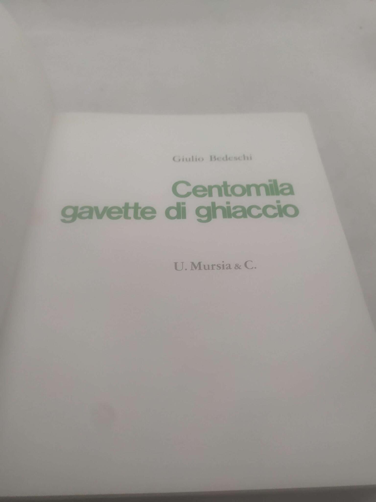 giulio bedeschi centomila gavette di ghiaccio mursia - immagine 5